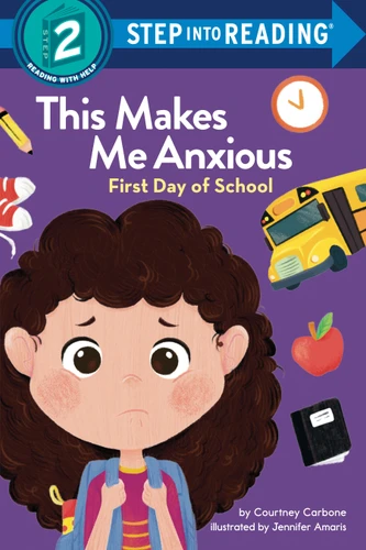 This Makes Me Anxious: First Day of School by Courtney Carbone, 9780593711316