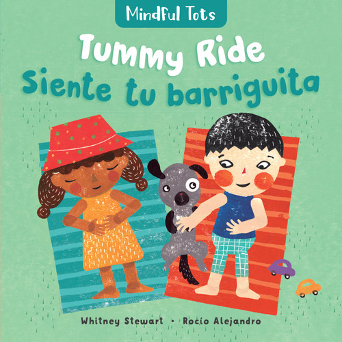 Mindful Tots: Tummy Ride (Bilingual Spanish & English) - 9781782859017 by Whitney Stewart, Rocio Alejandro, 9781782859017
