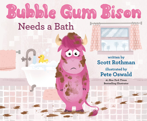 Bubble Gum Bison Needs a Bath by Scott Rothman, Pete Oswald, 9780593702970