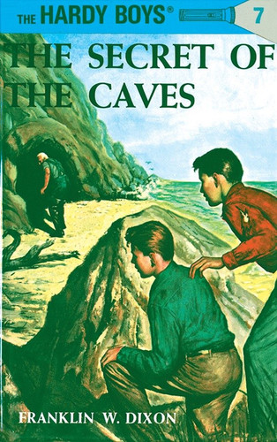 Hardy Boys 07: the Secret of the Caves by Franklin W. Dixon, 9780448089072