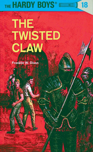 Hardy Boys 18: the Twisted Claw by Franklin W. Dixon, 9780448089188