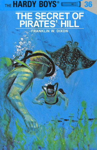 Hardy Boys 36: the Secret of Pirates' Hill by Franklin W. Dixon, 9780448089362 Hardy Boys 36: the Secret of Pirates' Hill by Franklin W. Dixon, 9780448089362