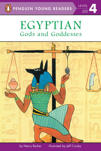 Egyptian Gods and Goddesses by Henry Barker, Jeff Crosby, 9780448420295