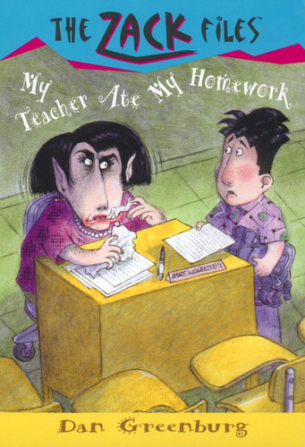 Zack Files 27: My Teacher Ate My Homework by Dan Greenburg, Jack E. Davis, 9780448426839