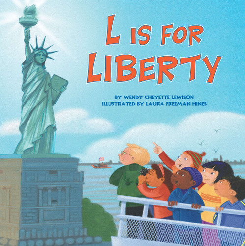 L Is for Liberty by Wendy Cheyette Lewison, Laura Freeman Hines, 9780448432281