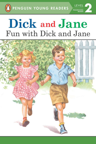Dick and Jane: Fun with Dick and Jane by Penguin Young Readers, 9780448434117