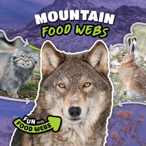 Mountain Food Webs - 9781534546080 by Charis Mather, 9781534546080 Mountain Food Webs - 9781534546080 by Charis Mather, 9781534546080