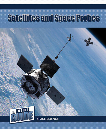 Satellites and Space Probes by Sophie Washburne, 9781502670212