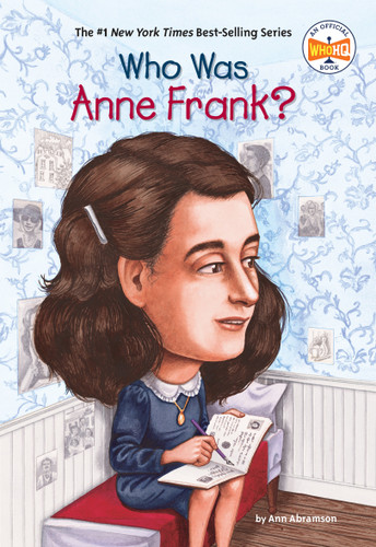 Who Was Anne Frank? by Ann Abramson, Who HQ, Nancy Harrison, 9780448444826
