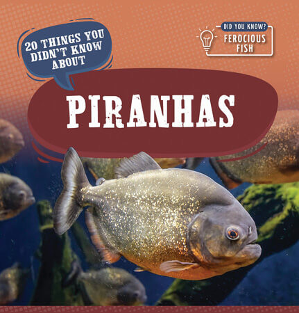20 Things You Didn't Know About Piranhas - 9781499444339 by Leonard Clasky, 9781499444339