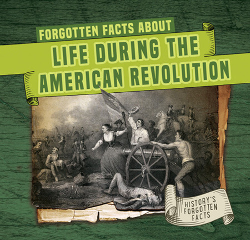 Forgotten Facts About Life During the American Revolution by Kathleen Connors, 9781978537668