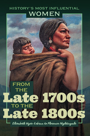 From the Late 1700s to the Late 1800s-Elisabeth Vigée-Lebrun to Florence Nightingale - 9781641900720 by Kathleen Kuiper, 9781641900720