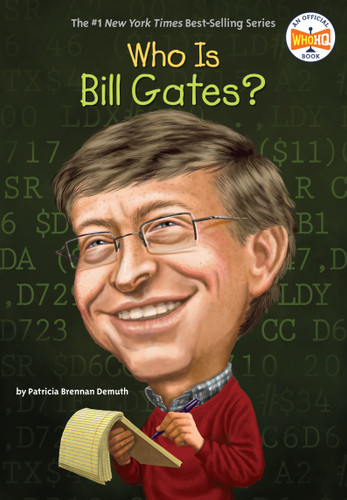 Who Is Bill Gates? by Patricia Brennan Demuth, Who HQ, Ted Hammond, 9780448463322