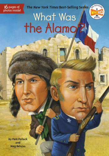What Was the Alamo? by Pam Pollack, Meg Belviso, Who HQ, David Groff, 9780448467108