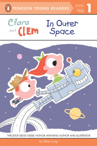 Clara and Clem in Outer Space by Ethan Long, 9780448467214