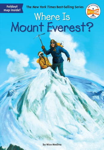 Where Is Mount Everest? by Nico Medina, Who HQ, John Hinderliter, 9780448484082