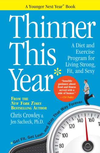 Thinner This Year (A Younger Next Year Book) by Chris Crowley, Jennifer Sacheck, 9780761177463