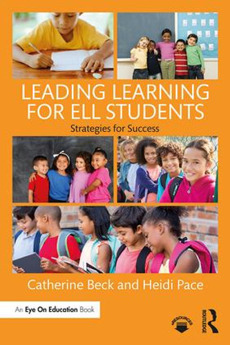 Leading Learning for ELL Students (Strategies for Success) - 9781138205291 by Catherine Beck, Heidi Pace, 9781138205291