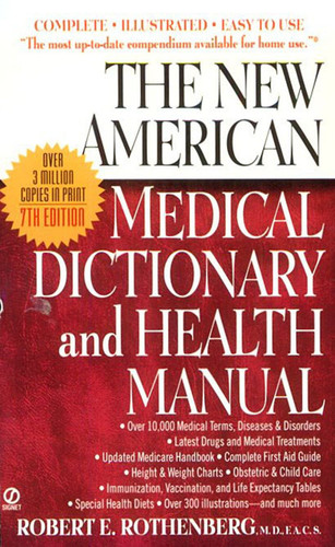 The New American Medical Dictionary and Health Manual by Robert E. Rothenberg, 9780451197207