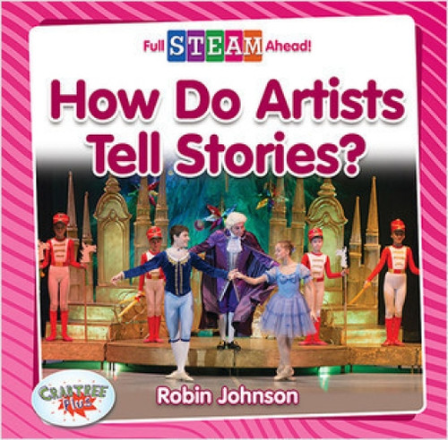 How Do Artists Tell Stories? by Robin Johnson, 9780778762119