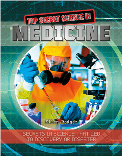 Top Secret Science in Medicine by Ellen Rodger, 9780778759942