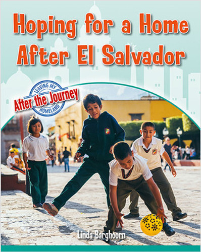Hoping For a Home After El Salvador by Linda Barghoorn, 9780778764946