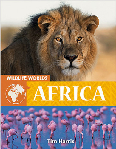 Wildlife Worlds Africa by Tim Harris, 9780778776772