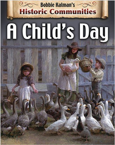 A Child's Day (revised edition) by Bobbie Kalman, 9780778773108 A Child's Day (revised edition) by Bobbie Kalman, 9780778773108