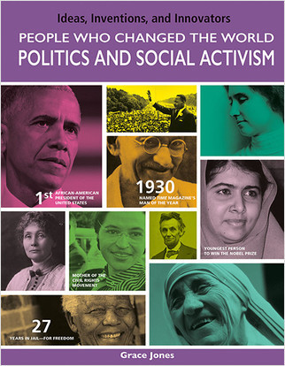 People Who Changed the World: Politics and Social Activism (Politics and Social Activism) - 9780778759720 by Grace Jones, 9780778759720