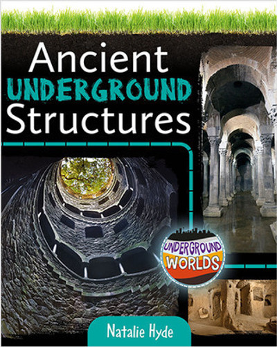 Ancient Underground Structures - 9780778761280 by Natalie Hyde, 9780778761280