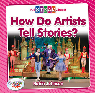How Do Artists Tell Stories? - 9780778762706 by Robin Johnson, 9780778762706