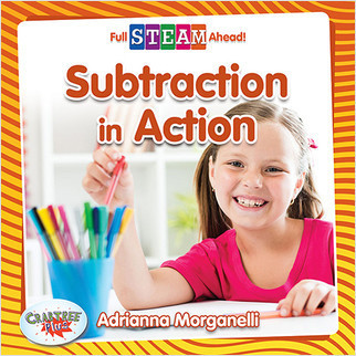 Subtraction in Action - 9780778763116 by Adrianna Morganelli, 9780778763116
