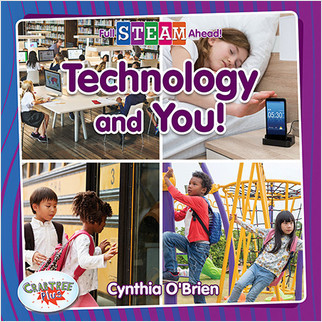 Technology and You! - 9780778762393 by Cynthia O‘Brien, 9780778762393