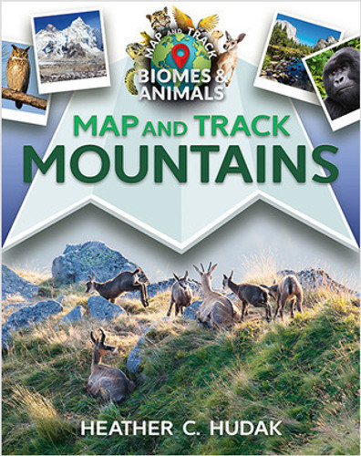 Map and Track Mountains - 9780778753803 by Heather C. Hudak, 9780778753803