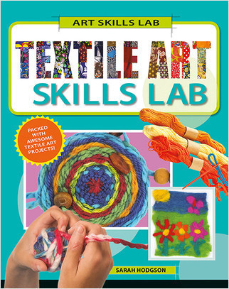 Textile Art Skills Lab - 9780778769149 by Sarah Hodgson, 9780778769149