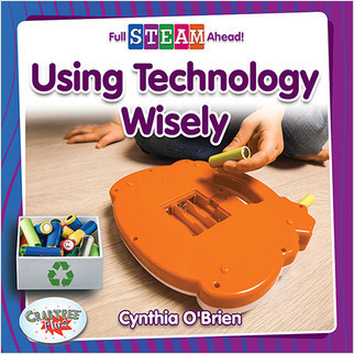 Using Technology Wisely - 9780778772651 by Cynthia O‘Brien, 9780778772651