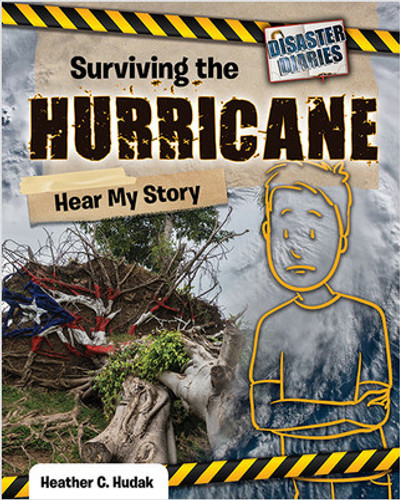 Surviving the Hurricane: Hear My Story (Hear My Story) - 9780778771180 by Heather C. Hudak, 9780778771180 Surviving the Hurricane: Hear My Story (Hear My Story) - 9780778771180 by Heather C. Hudak, 9780778771180