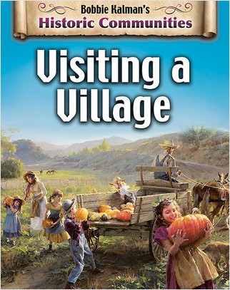 Visiting a Village (revised edition) - 9780778773511 by Bobbie Kalman, 9780778773511