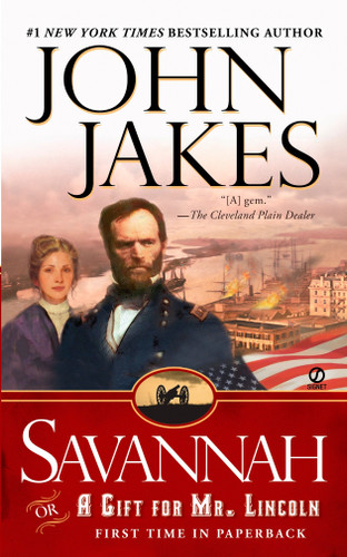 Savannah: Or a Gift for Mr. Lincoln by John Jakes, 9780451215703