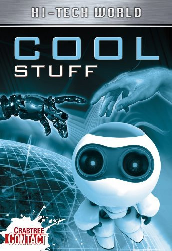 Hi Tech World: Cool Stuff by Ben Hubbard, 9780778775294