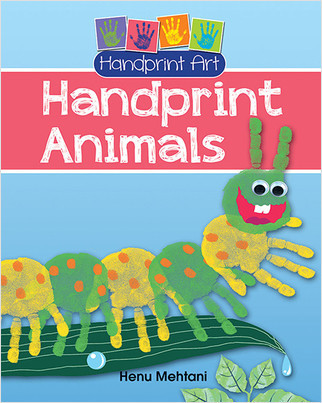 Handprint Animals by Henu Mehtani, 9780778731085
