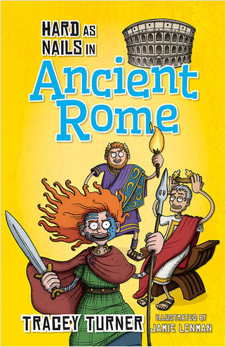 Hard as Nails in Ancient Rome by Tracey Turner, 9780778715139