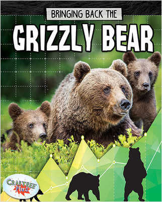 Bringing Back the Grizzly Bear by Ruth Daly, 9780778749042