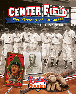 Center Field: The History of Baseball - 9780778718673 by Jaime Winters, 9780778718673