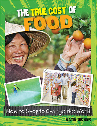 The True Cost of Food by Katie Dicker, 9780778704881
