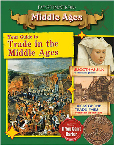 Your Guide to Trade in the Middle Ages - 9780778730521 by James Bow, 9780778730521