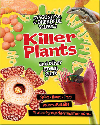Killer Plants and Other Green Gunk - 9780778714217 by Anna Claybourne, 9780778714217