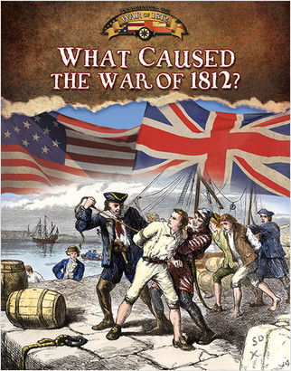 What Caused the War of 1812? by Sally Isaacs, 9780778779674