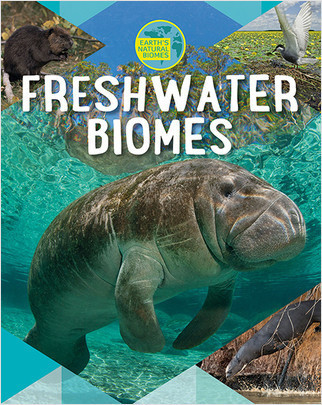 Freshwater Biomes - 9780778740476 by Louise Spilsbury, 9780778740476