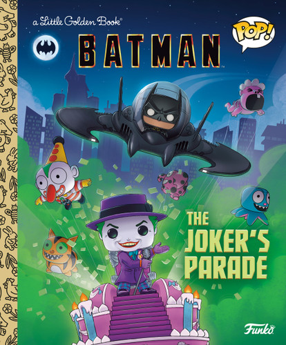 DC Batman: The Joker's Parade (Funko Pop!) by Golden Books, Jason Angelone, 9780593808290 DC Batman: The Joker's Parade (Funko Pop!) by Golden Books, Jason Angelone, 9780593808290